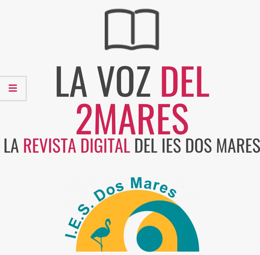 Revista Digital del IES Dos Mares: La voz del 2Mares